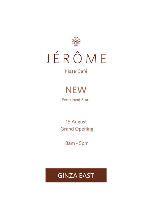 New Open | JÉRÔME Kissa Café GINZA EAST