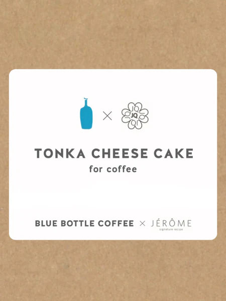 TONKA CHEESECAKE for COFFEE (Blue Bottle Coffee) +3 cafes